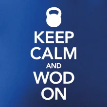 Keep calm and wod on