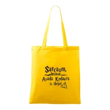 Harry - Sarcasm, because Avada Kedavra is illegal