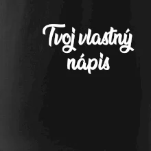 Tvoj vlastný nápis písací - na prsníku Tvoj vlastný nápis písací - na prsníku