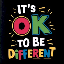 It's OK to be different It's OK to be different