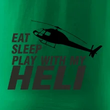Eat Sleep Play With My Heli Eat Sleep Play With My Heli