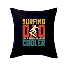 Surfing dad like a regular dad but cooler Surfing dad like a regular dad but cooler