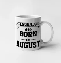 Legends are born in August