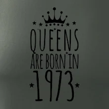Queens are born in 1973