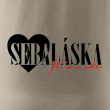 Sebeláska ta mi ide Sebeláska ta mi ide