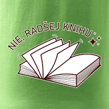 Nie, radšej knihu