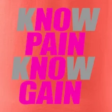 Know Pain, Know Gain