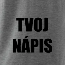 Tvoj vlastný nápis - tlačiaci