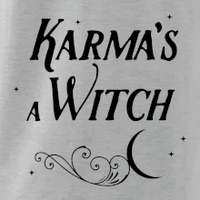 Karma's a Witch - nápis