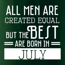 All men are created equal july