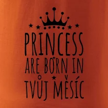 Princesses are born in (Vlastný nápis mesiac narodenia)