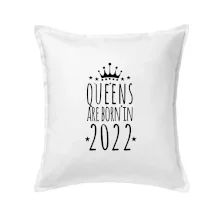 Queens are born in 2022