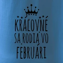 Kráľovné sa rodia vo februári