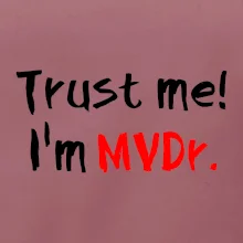 Trust me I´m  MVDr. / Ver mi som MVDr.