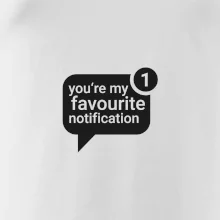 You're my favourite notification