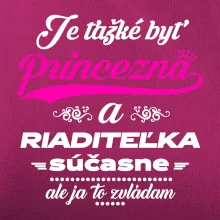 Je ťažké byť princezná riaditeľka