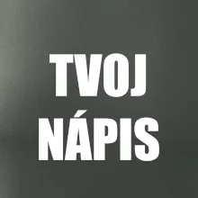 Tvoj vlastný nápis - tlačiaci