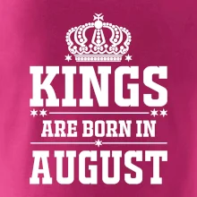 Kings are born in August