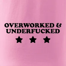 Overworked and Underfucked