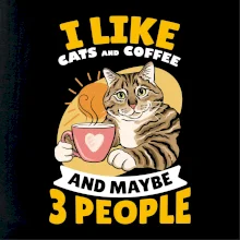 I like cats and coffee and maybe 3 people