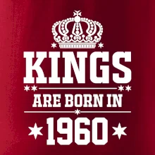 Kings are born in 1960 Kings are born in 1960