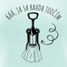 Ja sa rada točím - vývrtka Ja sa rada točím - vývrtka