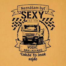 Neznášam byť sexy - Vodič nákladiaku