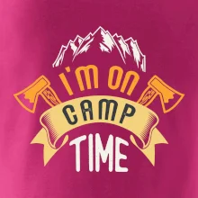 I'm on camp time I'm on camp time