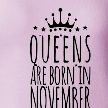 Queens are born in November