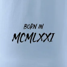 Born in - Rímske číslo 1971