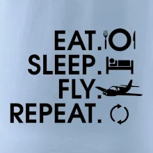 Eat sleep fly repeat