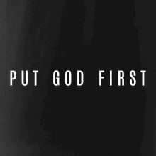 Put God first slabý nápis Put God first slabý nápis