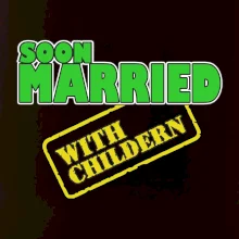 Soon married with childern