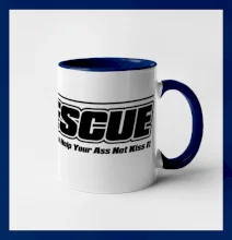 Rescue My Job Is To Help Your Ass Not Kiss It