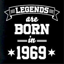 Legends are born in 1969