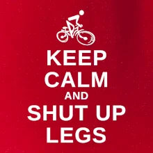 Keep calm and shut your legs