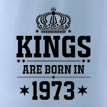 Kings are born in 1973