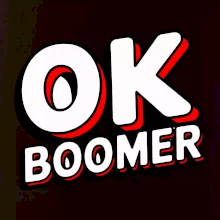 Baby Boomers - OK boomer