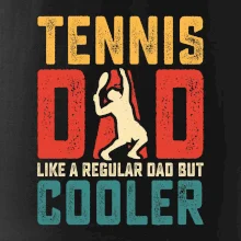 Tennis dad like a regular dad but cooler