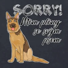 Nemecký ovčiak - Sorry, mám plány