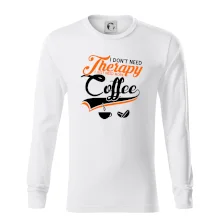 I don't need therapy coffee