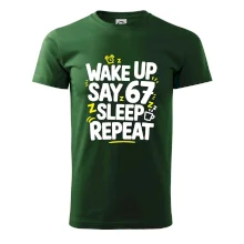 67 wake up repeat