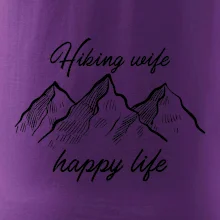 Hiking wife happy life Hiking wife happy life