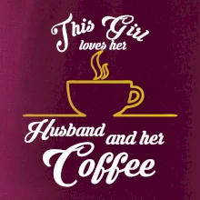 This Girl loves her Husband and her Coffee