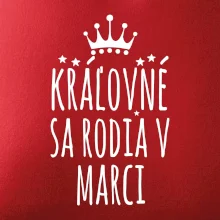 Kráľovné sa rodia v marci