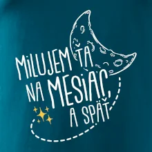 Milujem ťa na mesiac a späť