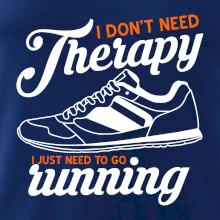 I don't need therapy running I don't need therapy running