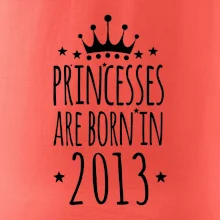 Princesses are born in 2013