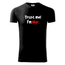 Trust me I´m  Mgr. / Ver mi som Magister.