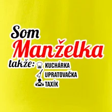 Som manželka takže...